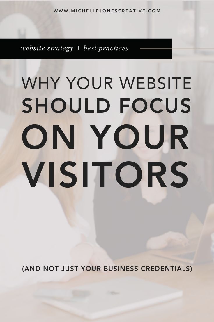 Website strategy tip: focus on visitors not credentials
