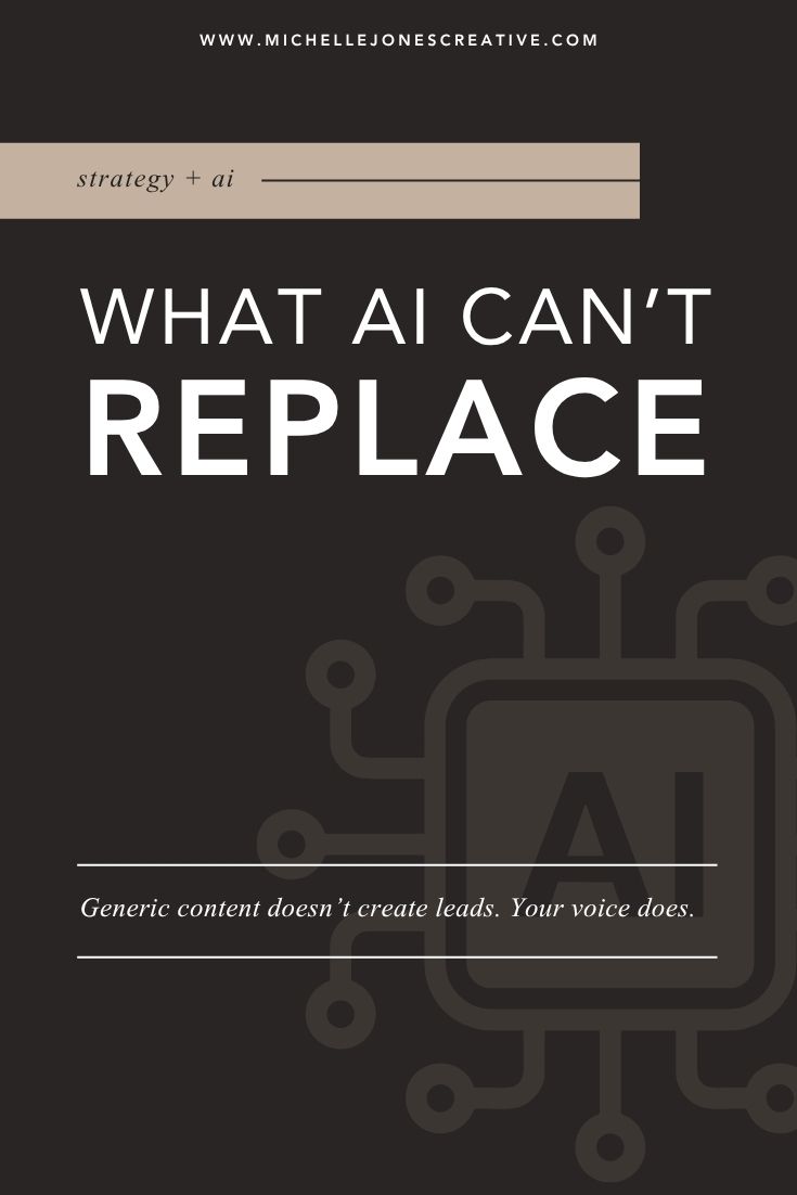 Graphic titled What AI Can't Replace by Michelle Jones Creative